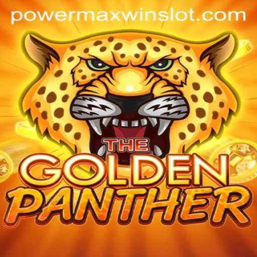 Exploring the Excitement of GOLDENPANTHER: A PowerMaxWin Adventure